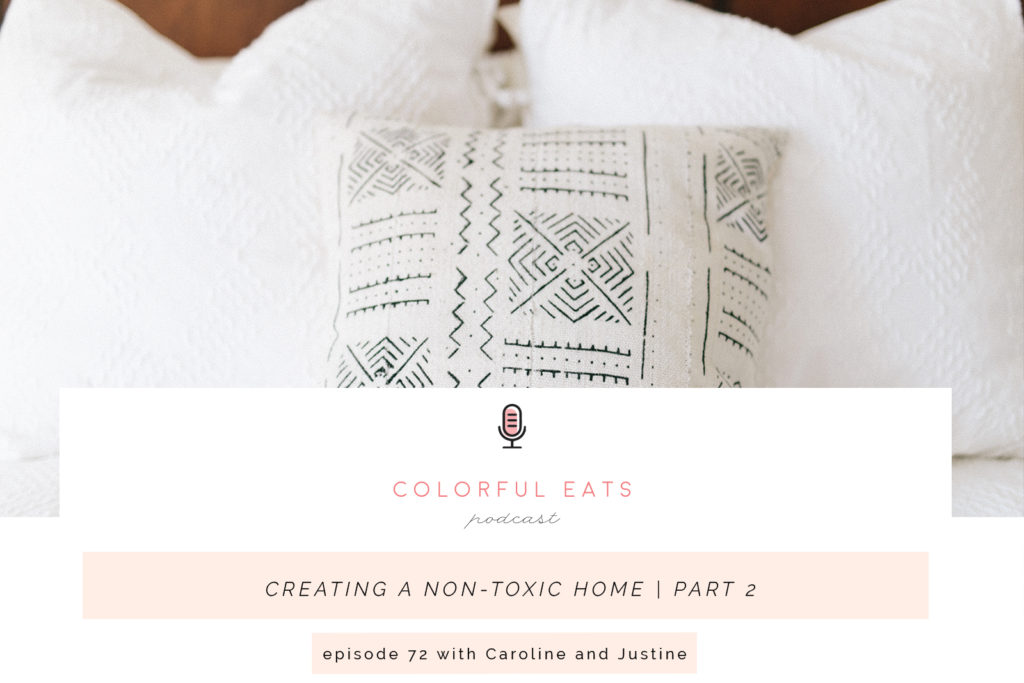 Episode 72: Creating a Non-Toxic Home Part 2