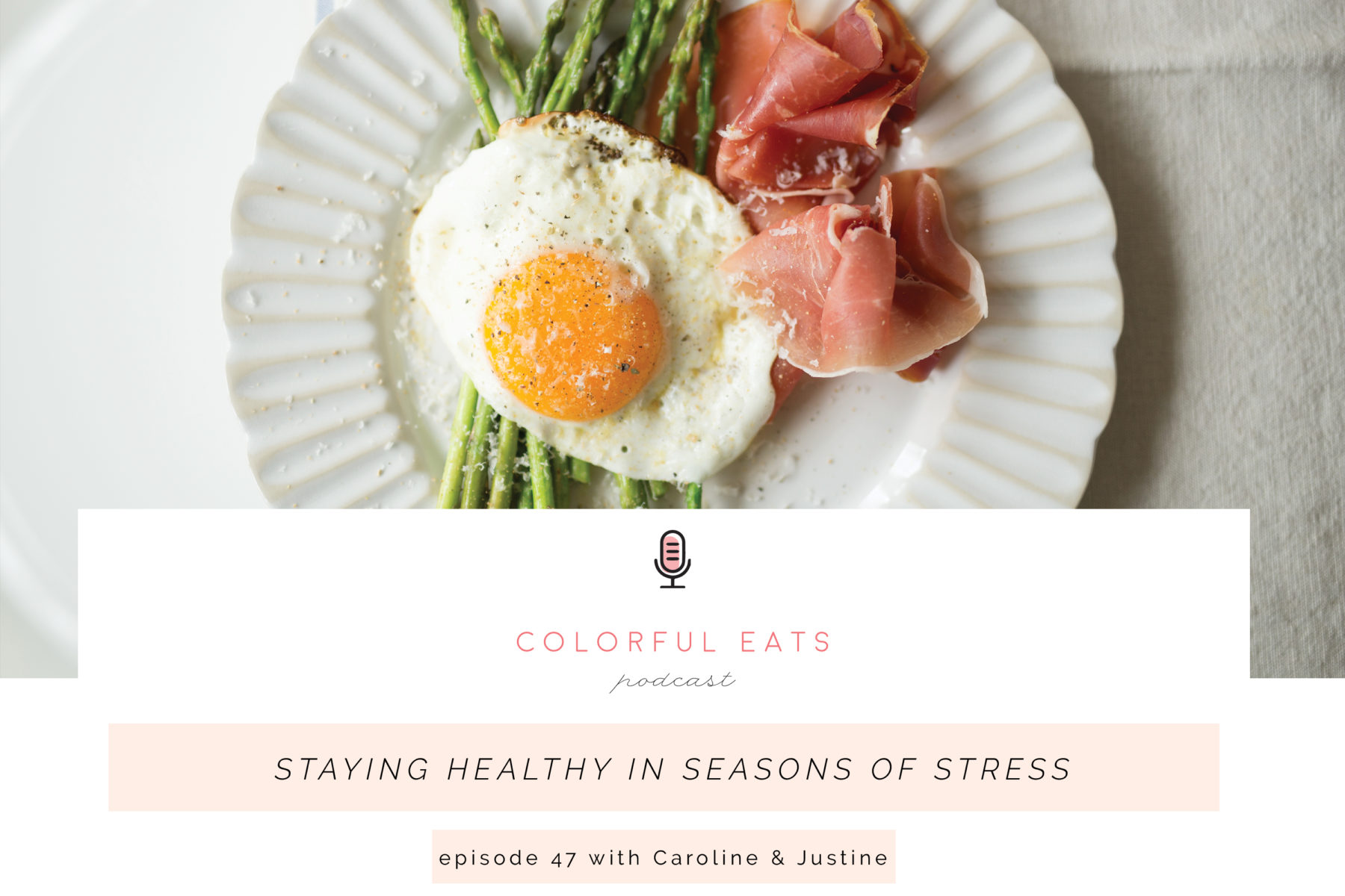 Colorful Eats Podcast Episode 47: Staying Healthy in Seasons of Stress
