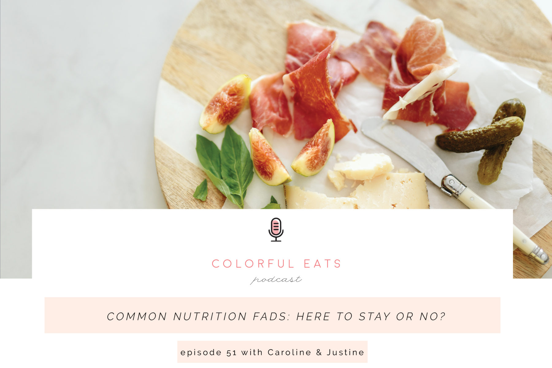 Episode 51: Common Nutrition Fads—Here to Stay or No?