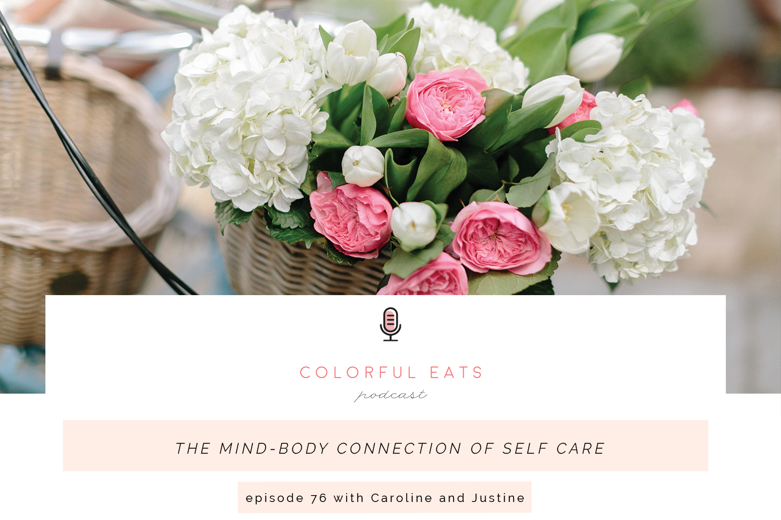 Episode 76: The Mind-Body Connection of Self Care