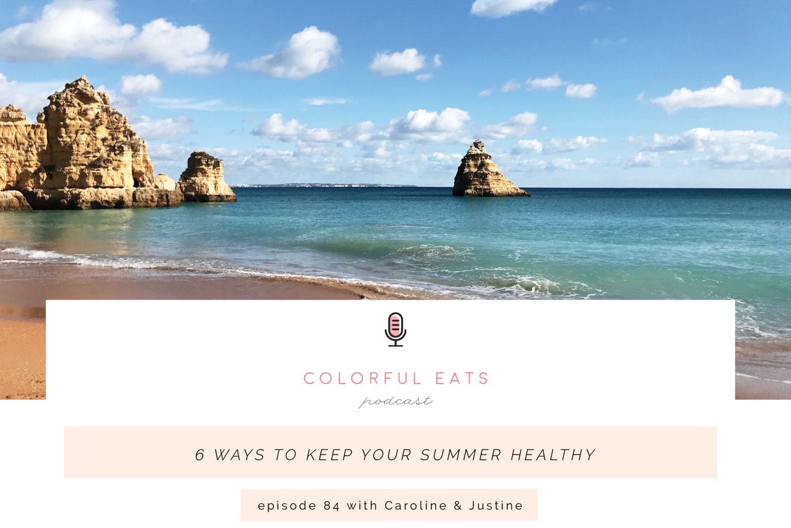Episode 84: 6 Ways to Keep Your Summer Healthy