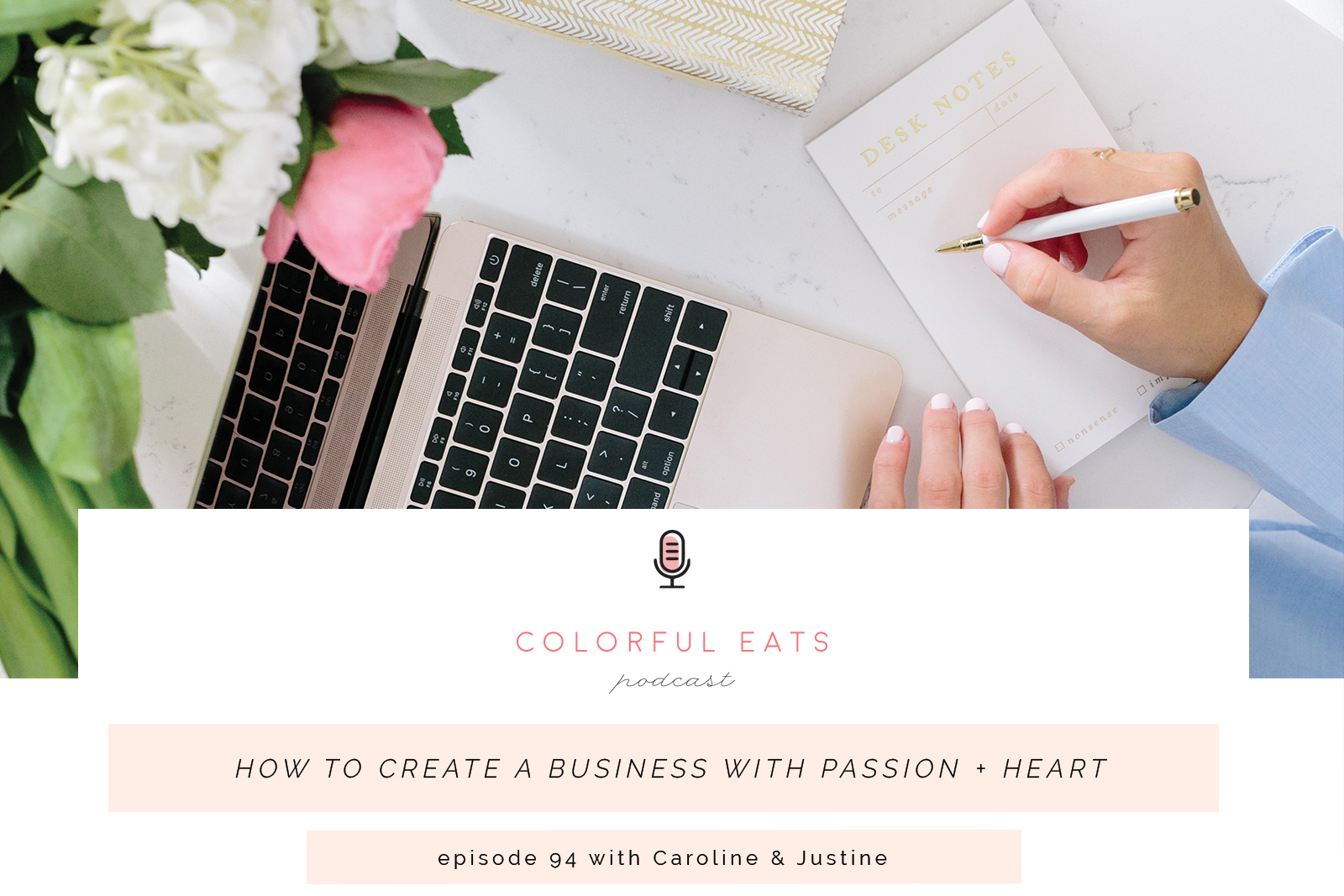 Episode 94: How to Create a Business with Passion + Heart